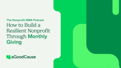 The Nonprofit MBA Podcast: How to Build a Resilient Nonprofit Through Monthly Giving Thumbnail