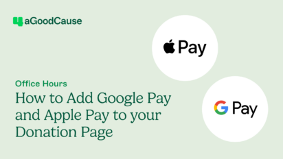 Office Hours: How to Add Google Pay and Apple Pay to your Donation Page Thumbnail
