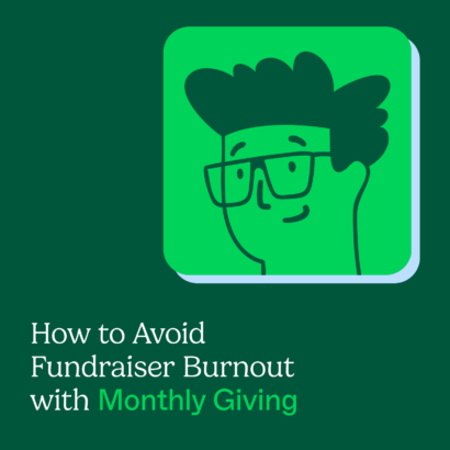 How to Avoid Fundraiser Burnout with Monthly Giving