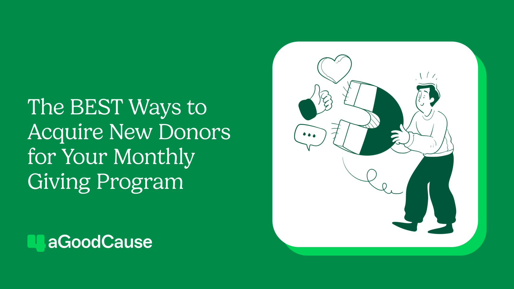 Acquire New Donors & Grow Your Monthly Giving Program—Here’s How ...