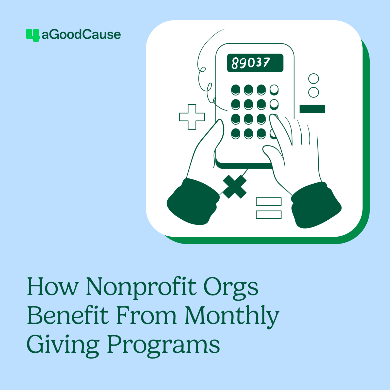 Monthly Giving Programs for Nonprofits | Tools & Resources | 4aGoodCause